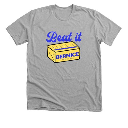 Beat it Bernice: Shirts, a Athletic Heather Premium Unisex Tee