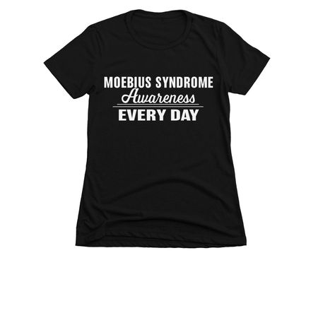 Moebius Syndrome Awareness Every Day Shirts, a Black Women's Slim Fit Tee