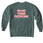 More than Meds Bubble, a Blue Spruce Comfort Colors Crewneck Sweatshirt (back-view)
