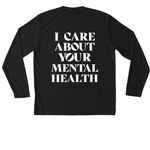 I care about your mental health active wear, a Black Unisex Performance Long Sleeve Tee (back-view)
