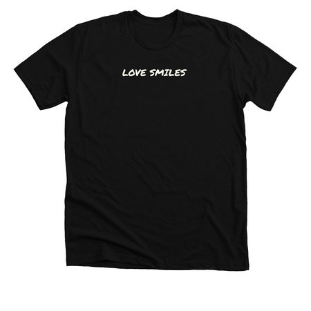LOVE SMILES STRONG T-SHIRT, a Solid Black Blend Premium Unisex Tee