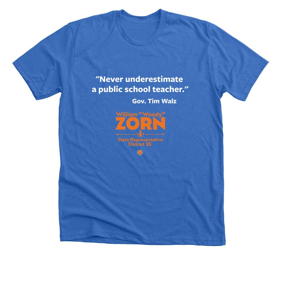 "Never underestimate public school teacher.", a Heather True Royal Premium Unisex Tee