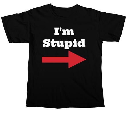 I'm Stupid!, a Black Comfort Colors Unisex Tee