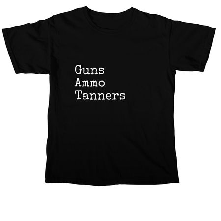 Guns.Ammo.Tanners., a Black Comfort Colors Unisex Tee