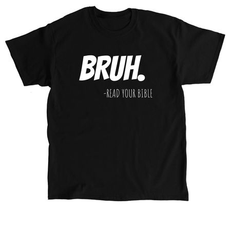 Bruh T-Shirt, a Black Classic Unisex Tee