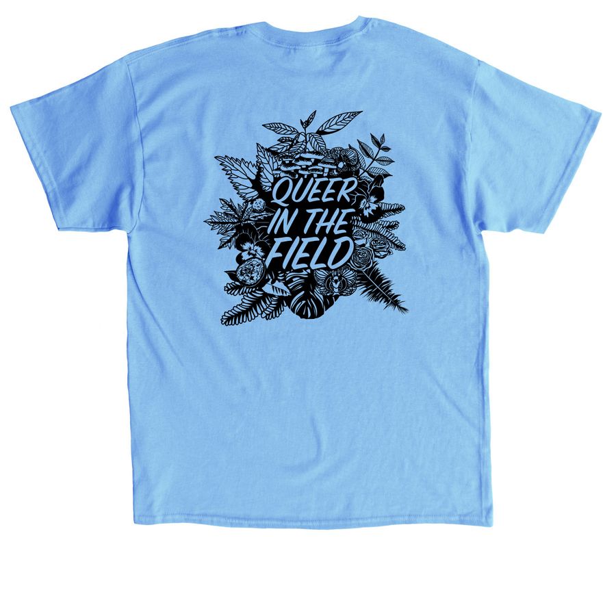 Queer in the Field, a Carolina Blue Classic Unisex Tee