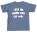 KAPi Merch-Text Me, a Blue Jean Comfort Colors Unisex Tee (back-view)