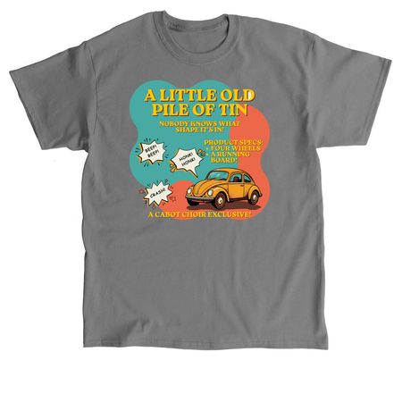 A Little Old Pile of Tin Warm Up Tee, a Charcoal Classic Unisex Tee
