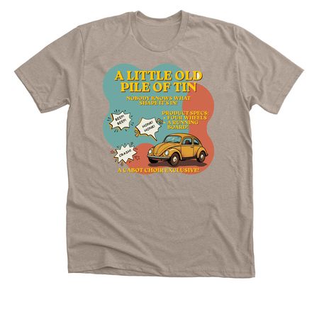 A Little Old Pile of Tin Warm Up Tee, a Heather Stone Premium Unisex Tee