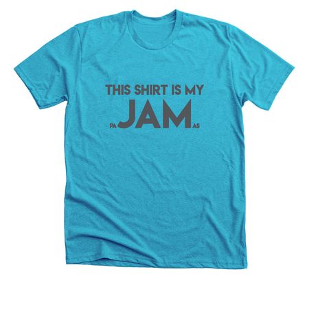 This Shirt is My paJAMas, a Neon Blue Premium Unisex Tee