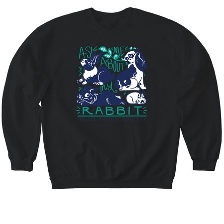 Ask Me About My Rabbit, a Black Softstyle Crewneck Sweatshirt