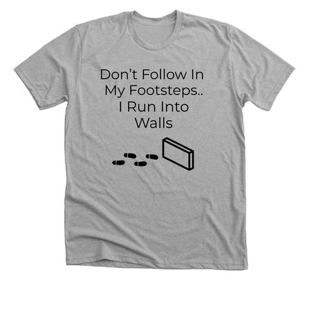 I Run Into Walls, a Athletic Heather Premium Unisex Tee