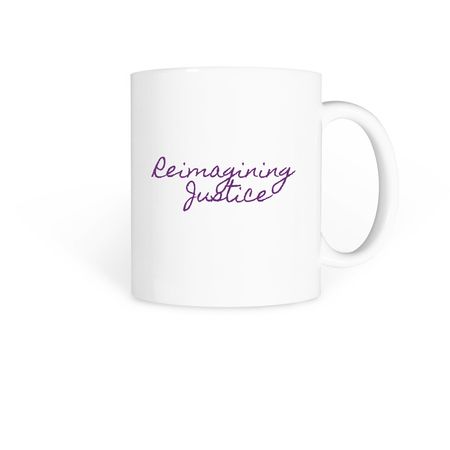 Reimagining Justice Mug, a White Coffee Mug