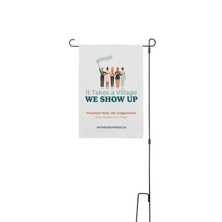 We Show Up... Yard Flag, a White 12" x 18" Yard Flag with Stake