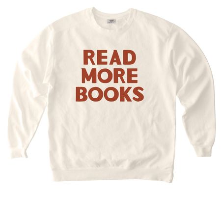 Read More Books Sweatshirt, a Ivory Comfort Colors Crewneck Sweatshirt