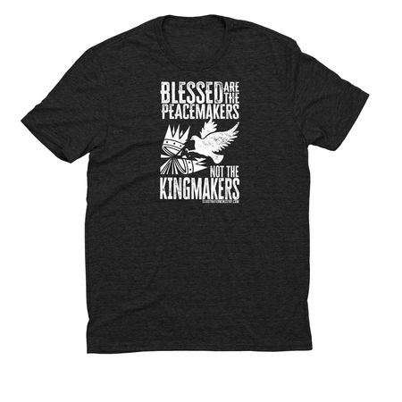 Blessed are Peacemakers, Not Kingmakers, a Space Black Allmade Eco Triblend Unisex Tee