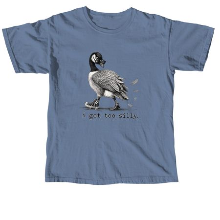 i got too silly., a Blue Jean Comfort Colors Unisex Tee