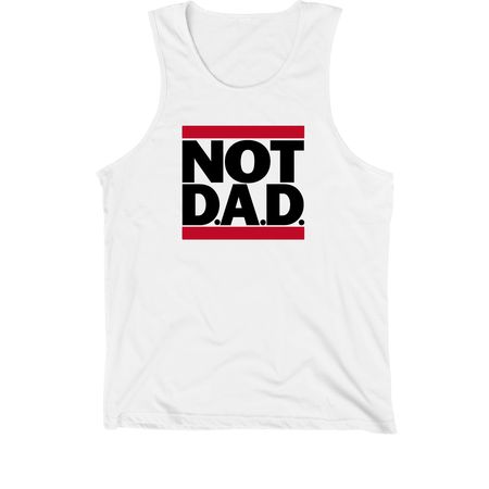 NOT D.A.D. Black On White Series, a White Premium Cotton Tank