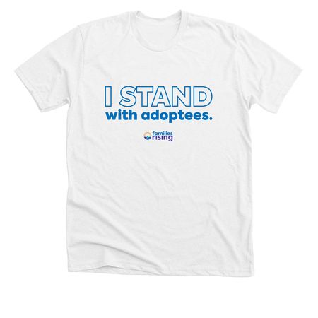 Stand With Adoptees ? Block Text Light Tee, a Solid White Blend Premium Unisex Tee