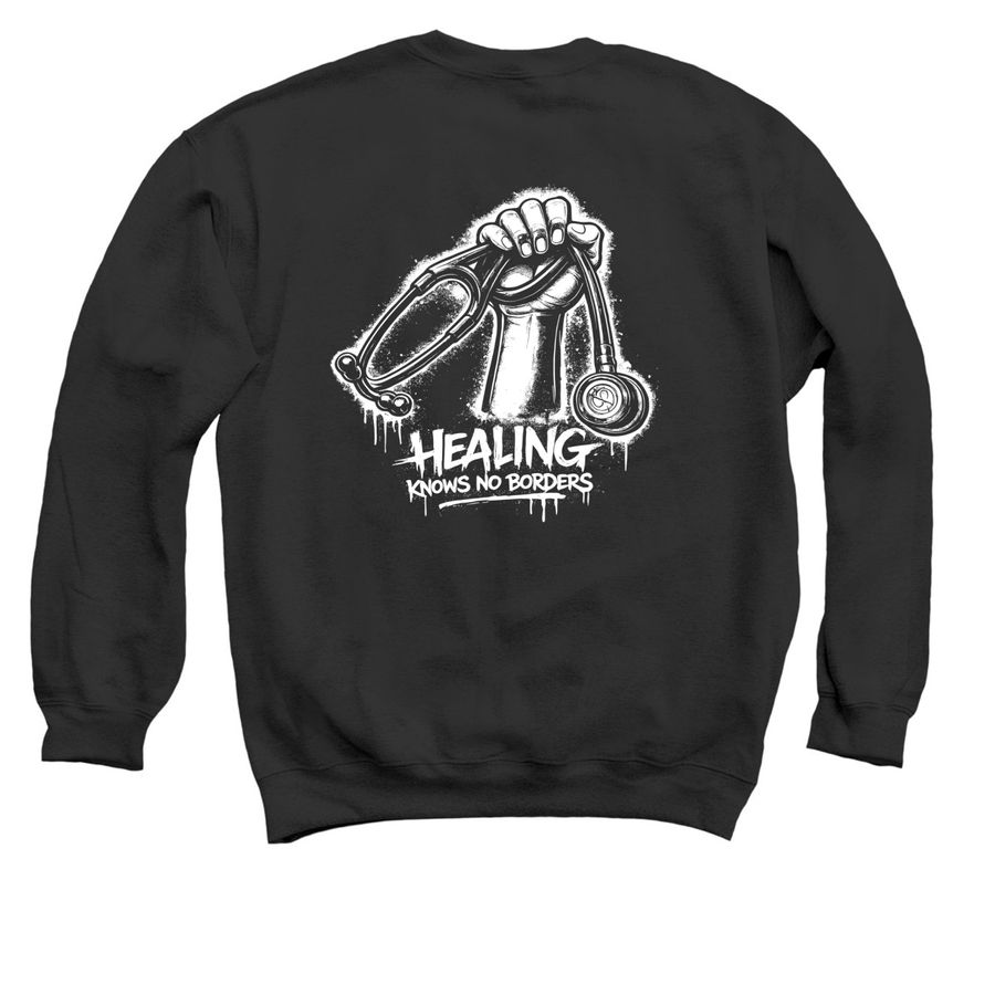 HEALING KNOWS NO BORDERS, a Black Crewneck Sweatshirt (back-view)
