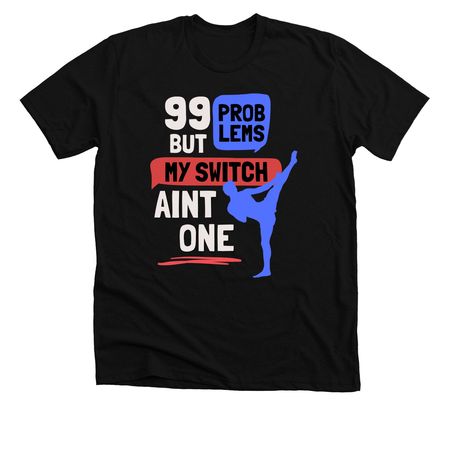 99 Problems - Muay Thai, a Solid Black Blend Premium Unisex Tee