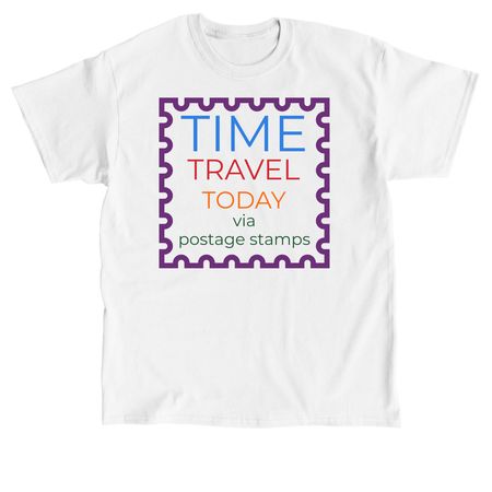TIME TRAVEL TODAY, a White Classic Unisex Tee