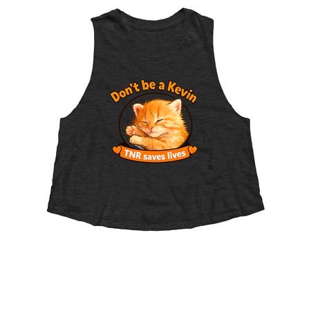 Don't be a Kevin, a Dark Grey Heather Women?s Cropped Racerback Tank