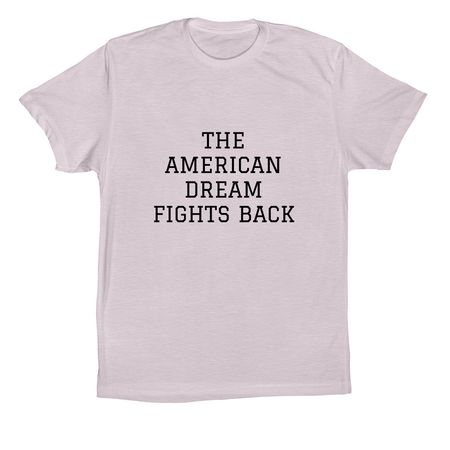 The American Dream Fights Back, a Lavender Dust Premium Cotton Tee
