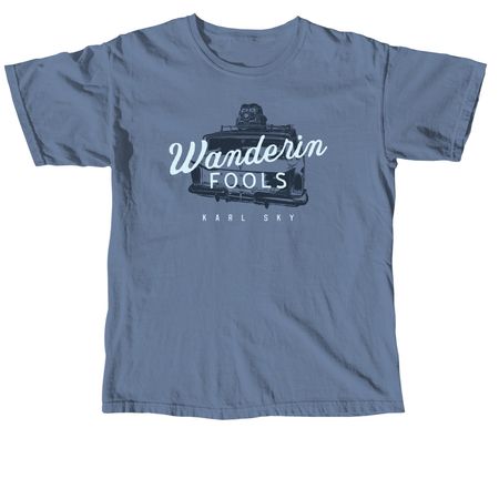 Wanderin Fools, a Blue Jean Comfort Colors Unisex Tee