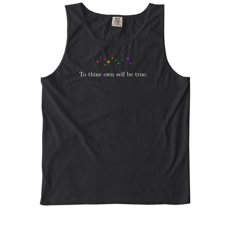 To thine own self be true., a Black Comfort Colors Tank Top