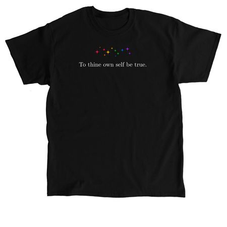 To thine own self be true., a Black Classic Unisex Tee