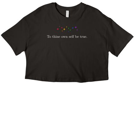 To thine own self be true., a Black Women?s Cropped Cotton Tee