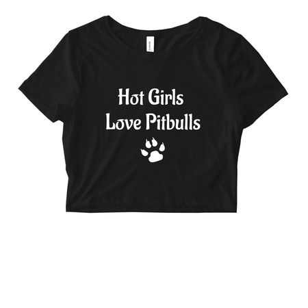 Hot Girls Love Pitbulls, a Black Women's Fitted Cropped Tee