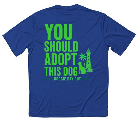 Performance You Should adopt this dog&nbsp;, a True Royal Classic Performance Tee