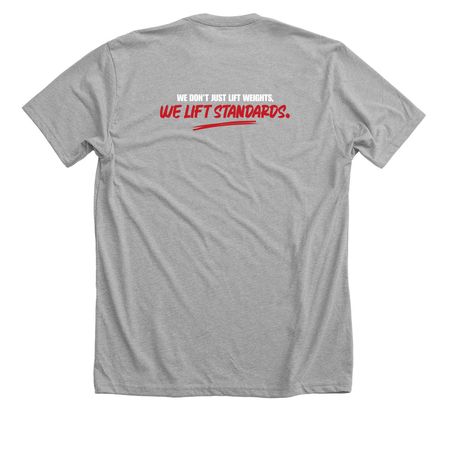 We don't just lift weights, we lift standards, a Athletic Heather Premium Unisex Tee (back-view)