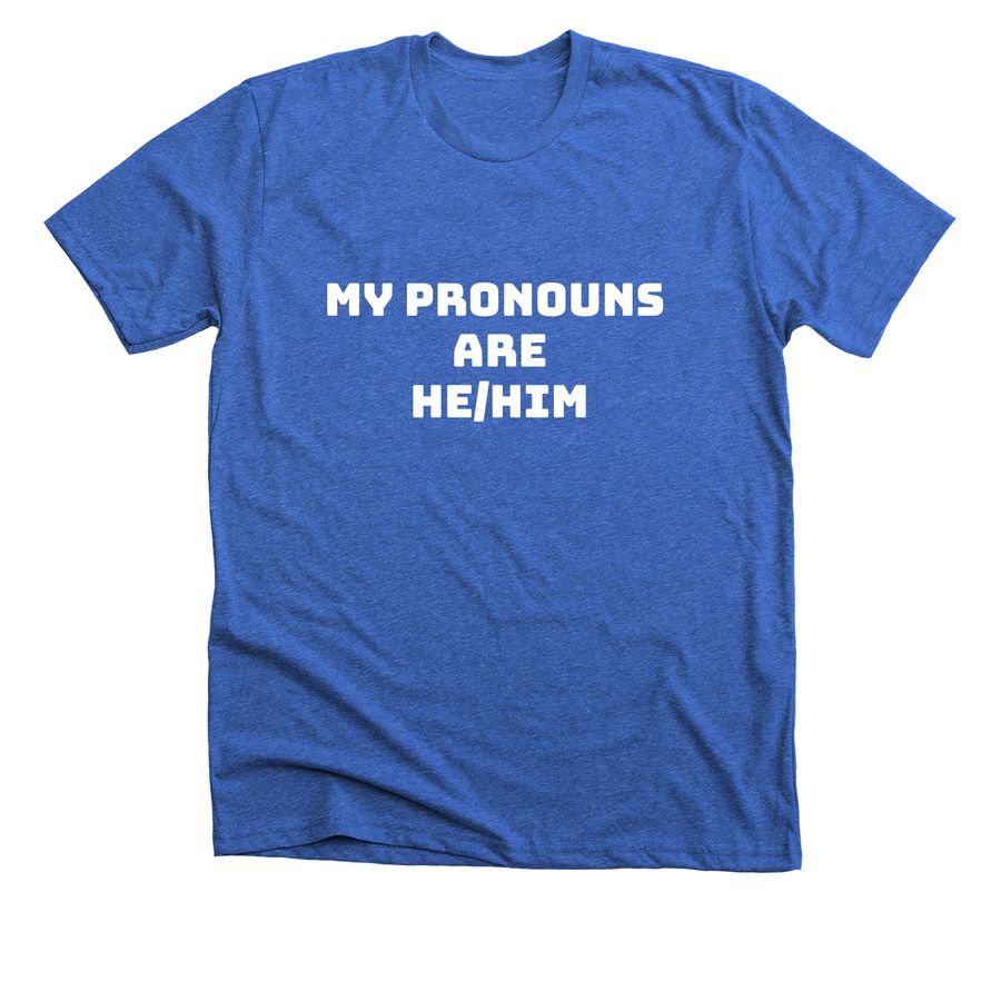 My Pronouns Shirt (He/Him), a Heather True Royal Premium Unisex Tee