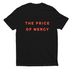 The Price of Mercy, a Deep Black Allmade Eco Triblend Unisex Tee