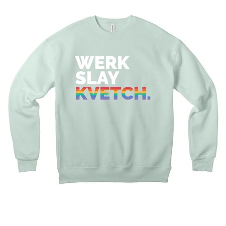 Werk Slay Kvetch, a Dusty Blue Premium Drop Shoulder Sweatshirt