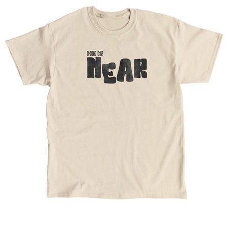 He Is Near - Light, a Sand Classic Unisex Tee