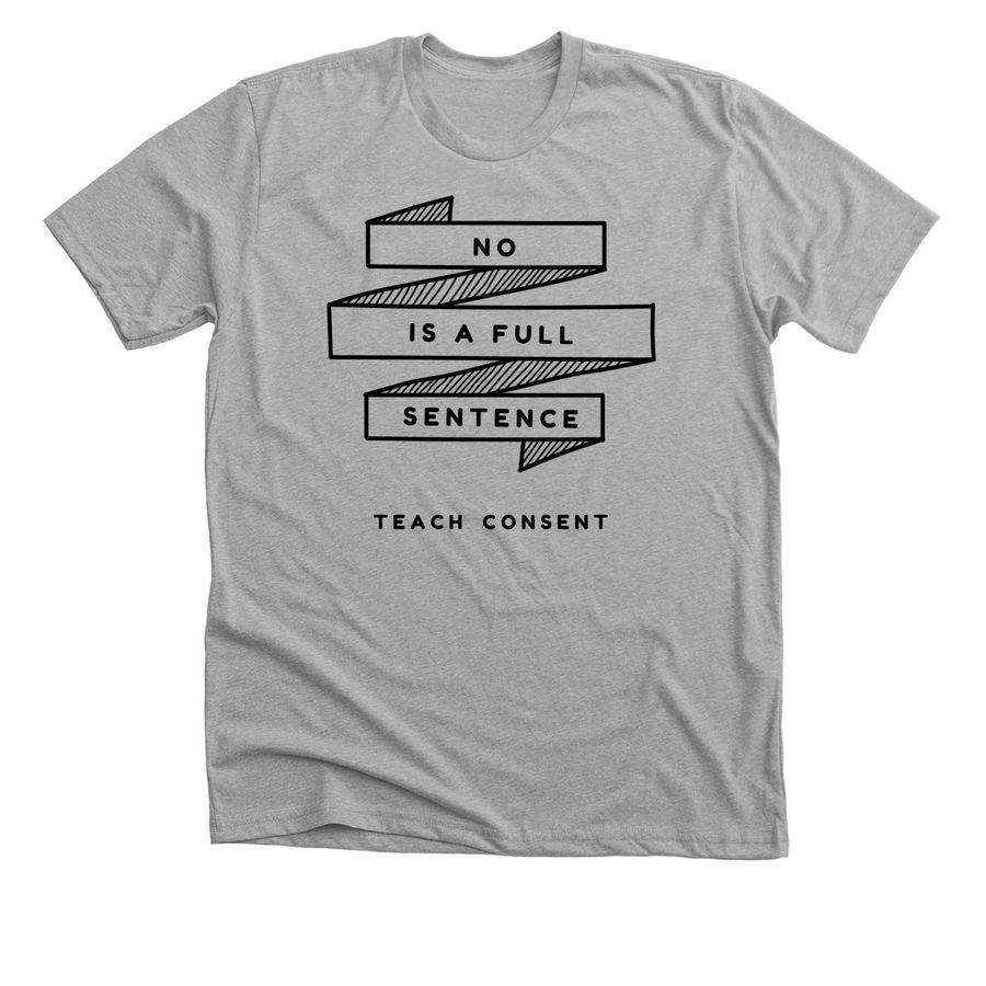 No Is A Full Sentence, a Athletic Heather Premium Unisex Tee