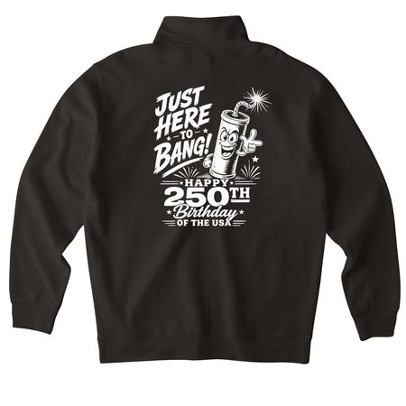 JUST HERE TO BANG, a Black Midweight Quarter Zip Pullover