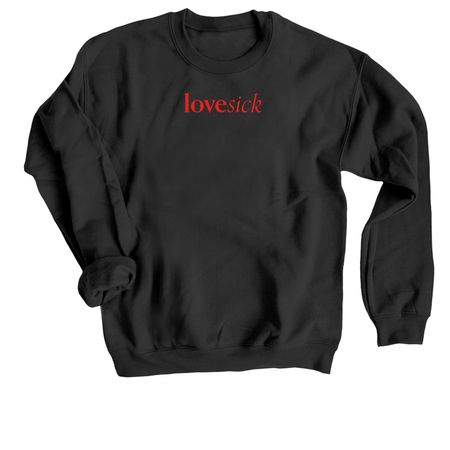 Lovesick Lyrics - dark colors, a Black Crewneck Sweatshirt