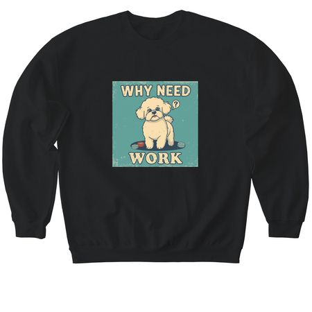 Why Need Work Collection, a Black Softstyle Crewneck Sweatshirt