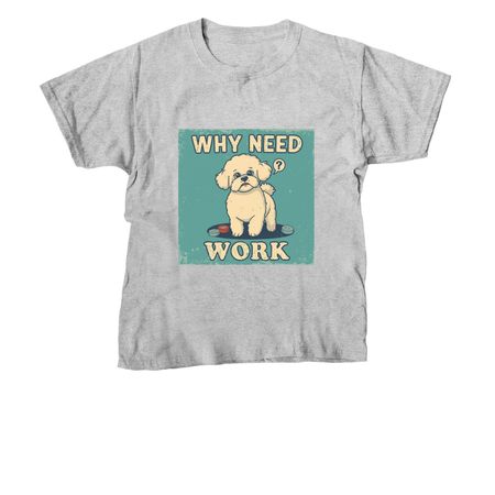 Why Need Work Collection, a Sport Grey Youth Unisex Tee