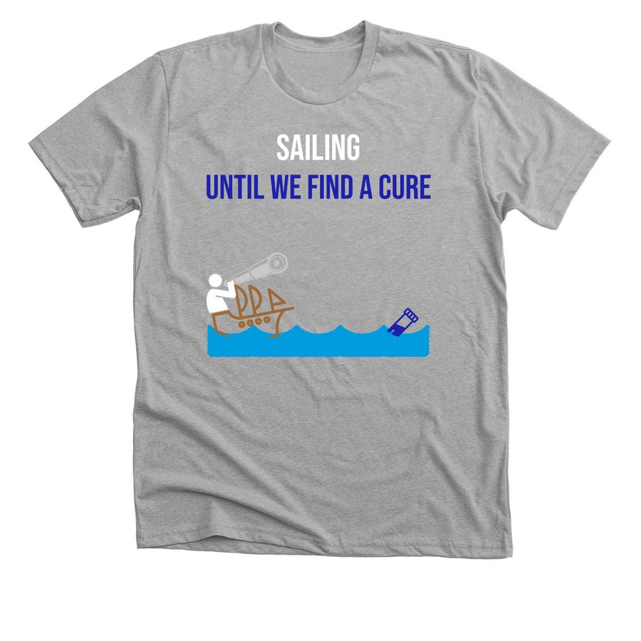 Sailing Until We Find A Cure, a Athletic Heather Premium Unisex Tee