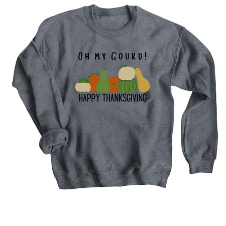 Oh my GOURD!, a Dark Heather Crewneck Sweatshirt