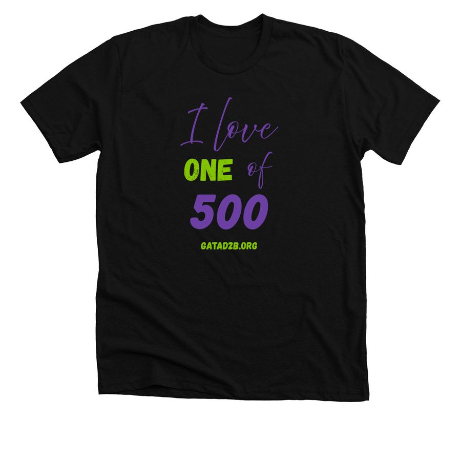 I love 1 of 500, a Solid Black Blend Premium Unisex Tee