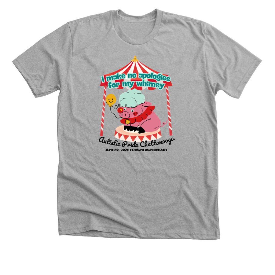 I make no apologies for my whimsy, a Athletic Heather Premium Unisex Tee