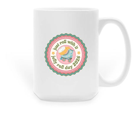 Just Roll With It Mugs, a White Large Coffee Mug