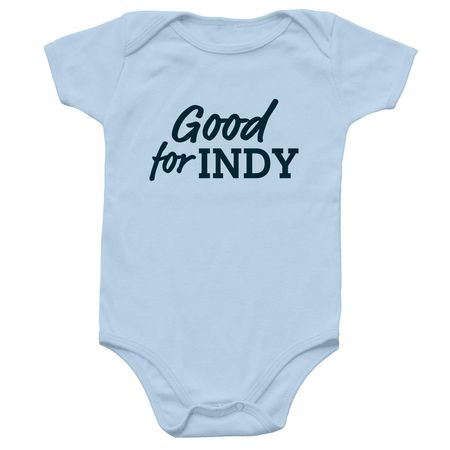 Good for Indy, a Light Blue Infant Onesie